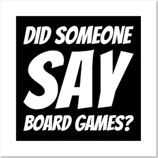 Did Someone Say Board Games? Posters and Art